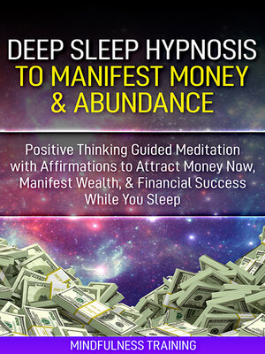 cover image of Deep Sleep Hypnosis to Manifest Money & Abundance